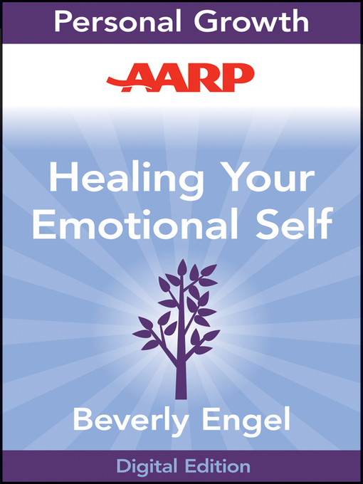 Title details for AARP Healing Your Emotional Self by Beverly Engel - Available
